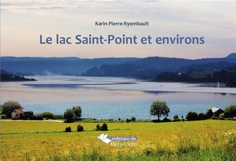 Couverture du livre « Le lac Saint-Point et environs » de Karin Pierre-Ryembault aux éditions L'harmattan