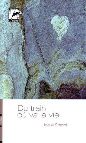 Couverture du livre « Du train où va la vie » de Joelle Stagoll aux éditions L'hebe