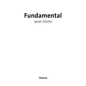 Couverture du livre « Fundamental » de Javier Muller aux éditions Infolio