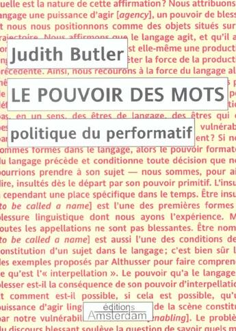 Couverture du livre « Le pouvoir des mots ; politique du performatif » de Judith Butler aux éditions Amsterdam