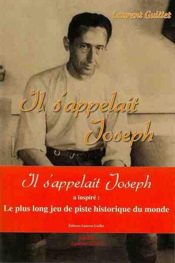 Couverture du livre « Il S'Appelait Joseph » de Laurent Guillet aux éditions Laurent Guillet