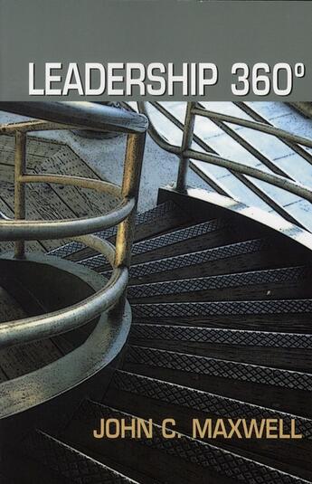 Couverture du livre « Leadership 360 degrés » de Maxwell John C. aux éditions Mieux Etre