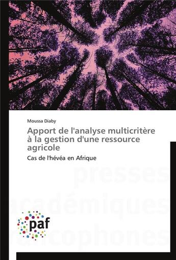 Couverture du livre « Apport de l'analyse multicritère à la gestion d'une ressource agricole » de Diaby-M aux éditions Presses Academiques Francophones