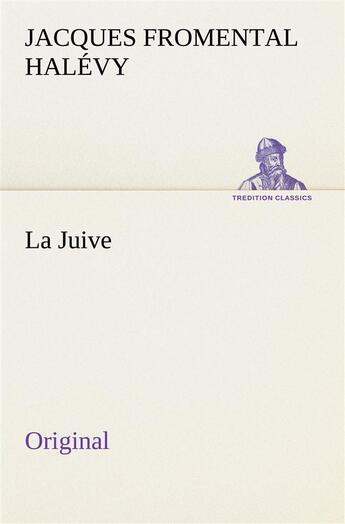 Couverture du livre « La juive » de Halevy J aux éditions Tredition