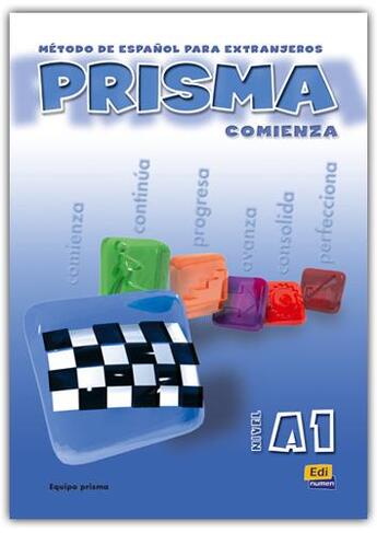 Couverture du livre « Prisma ; comienza ; alumno, nivel A1 » de Ruth Vazquez Fernandez et Isabel Bueso Fernandez et Maria Ruiz De Gauna Moreno et Maria Isabel Pardo Diaz et Oliva Romer aux éditions Edinumen