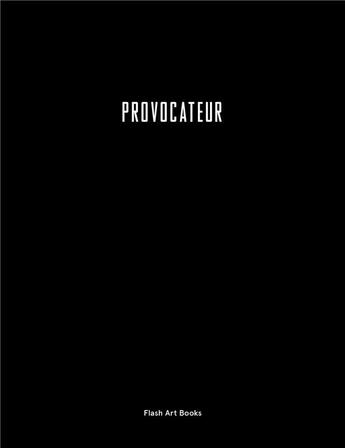 Couverture du livre « Provocateur » de Zhao Zhao aux éditions Flash Art