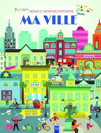 Couverture du livre « Ma ville - deplie et decouvre l'interieur - explore avec moi » de  aux éditions Yoyo Books