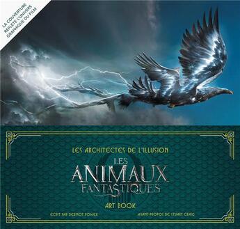 Couverture du livre « Les animaux fantastiques ; les architectes de l'illusion ; art book » de Dermot Power aux éditions Harpercollins