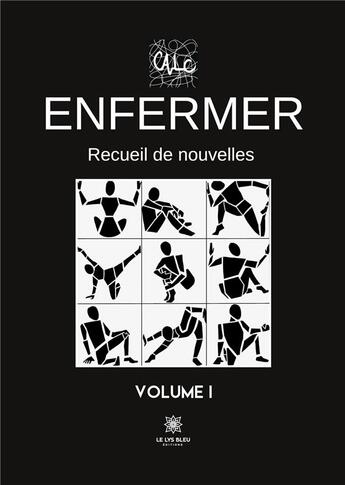 Couverture du livre « Enfermer Tome 1 » de Calc aux éditions Le Lys Bleu