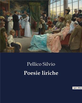 Couverture du livre « Poesie liriche » de Pellico Silvio aux éditions Culturea