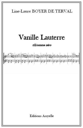 Couverture du livre « Vanille Lauterre ; t(h)omme zéro » de Line-Laure Boyer De Terval aux éditions Assyelle