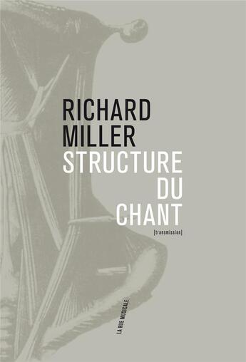 Couverture du livre « La structure du chant » de Richard Miller aux éditions Philharmonie De Paris