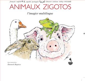 Couverture du livre « Animaux zigotos ; l'imagier multilingue » de Virginie Kremp et Thi Chi Lan Nguyen aux éditions Migrilude