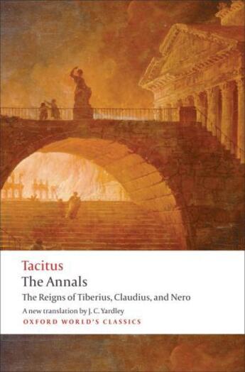 Couverture du livre « The Annals: The Reigns of Tiberius, Claudius, and Nero » de Tacitus Cornelius aux éditions Oup Oxford