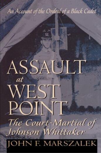 Couverture du livre « Assault at West Point, The Court Martial of Johnson Whittaker » de Marszalek John aux éditions Touchstone