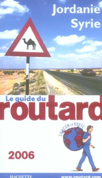 Couverture du livre « Guide Du Routard ; Jordanie Syrie (édition 2006) » de Philippe Gloaguen aux éditions Hachette Tourisme