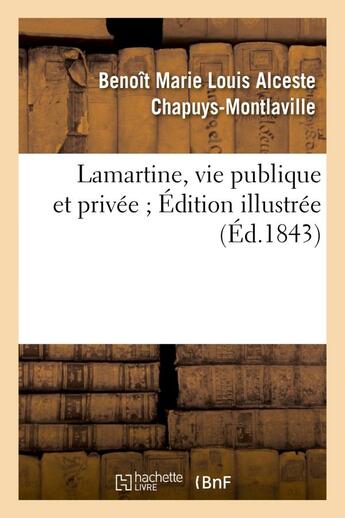 Couverture du livre « Lamartine, vie publique et privee. edition illustre » de Chapuys-Montlaville aux éditions Hachette Bnf