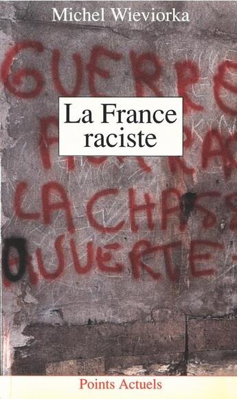 Couverture du livre « La France raciste » de Michel Wieviorka aux éditions Points