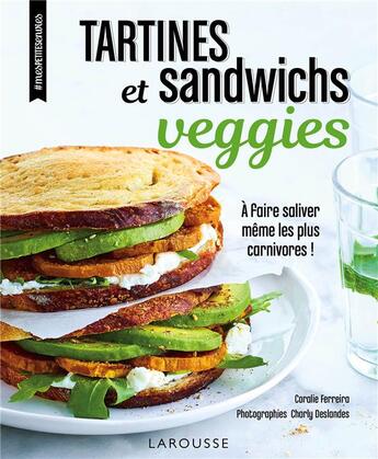 Couverture du livre « Tartines et sandwichs veggies » de Coralie Ferreira aux éditions Larousse