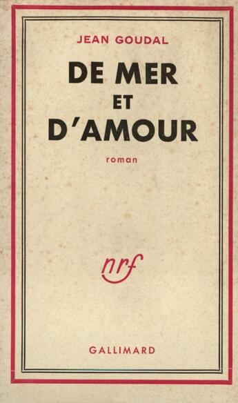 Couverture du livre « De mer et d'amour » de Goudal Jean aux éditions Gallimard