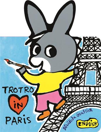 Couverture du livre « Trotro in Paris » de Benedicte Guettier aux éditions Gallimard Jeunesse Giboulees