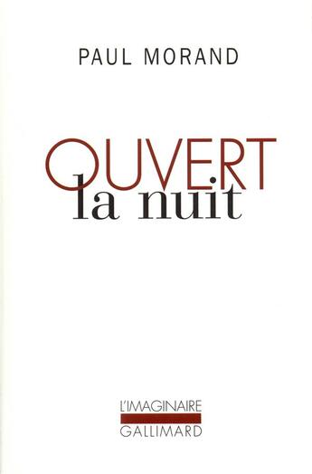 Couverture du livre « Ouvert la nuit » de Paul Morand aux éditions Gallimard