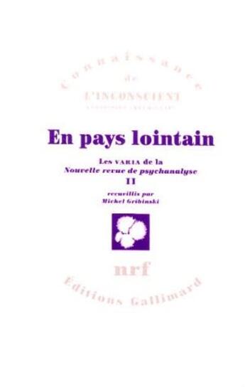 Couverture du livre « En pays lointain ; les varia de la nouvelle revue de psychanalyse » de  aux éditions Gallimard