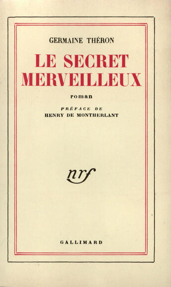 Couverture du livre « Le Secret Merveilleux » de G Theron aux éditions Gallimard