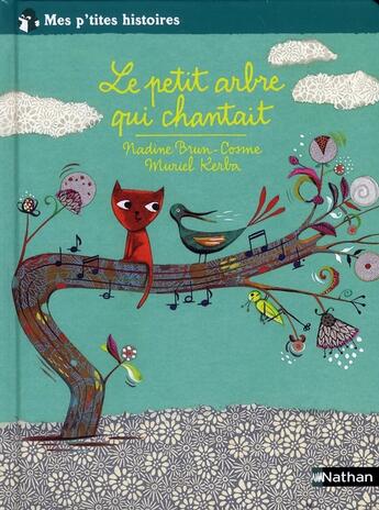 Couverture du livre « Le petit arbre qui chantait » de Brun Cosme Nadine aux éditions Nathan