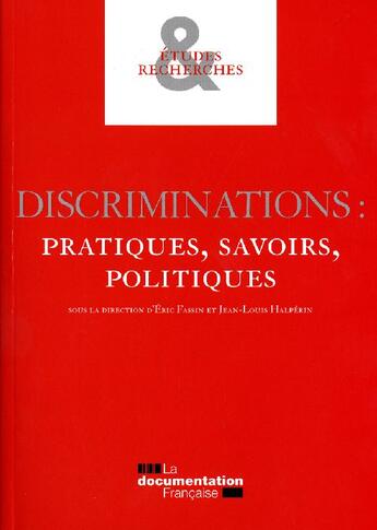 Couverture du livre « Discriminations ; pratiques, savoirs, politiques » de  aux éditions Documentation Francaise