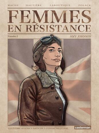 Couverture du livre « Femmes en résistance t.1 ; Amy Johnson » de Wallace Hautiere aux éditions Casterman