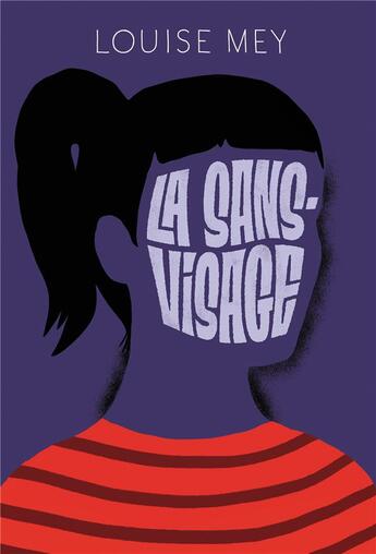 Couverture du livre « La sans-visage » de Louise Mey et Lucia Calfapietra et Nicolo Giacomin aux éditions Ecole Des Loisirs