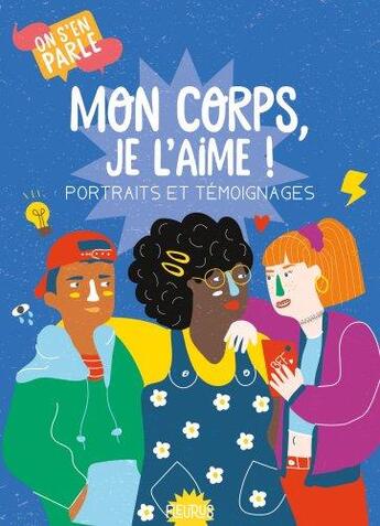 Couverture du livre « Mon corps, je l'aime ! portraits et témoignages » de Eve Gentilhomme et Amandine Gombault aux éditions Fleurus