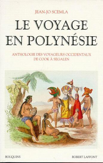 Couverture du livre « Le voyage en Polynésie » de Jean-Jo Scemla aux éditions Bouquins