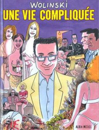 Couverture du livre « Une vie compliquée » de Georges Wolinski aux éditions Drugstore