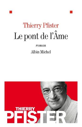 Couverture du livre « Le pont de l'âme » de Pfister-T aux éditions Albin Michel