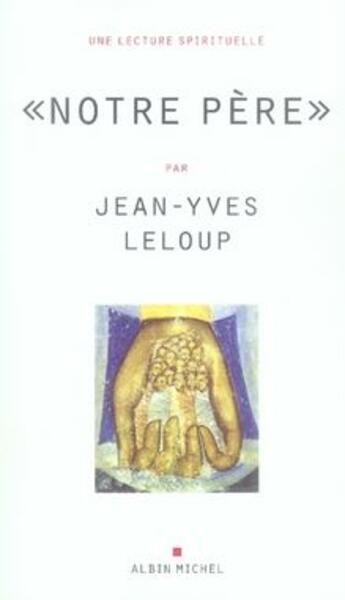 Couverture du livre « Notre père » de Jean-Yves Leloup aux éditions Albin Michel