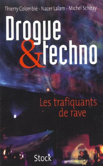 Couverture du livre « Drogue Et Techno » de Thierry Colombie et Nasser Lalam aux éditions Stock