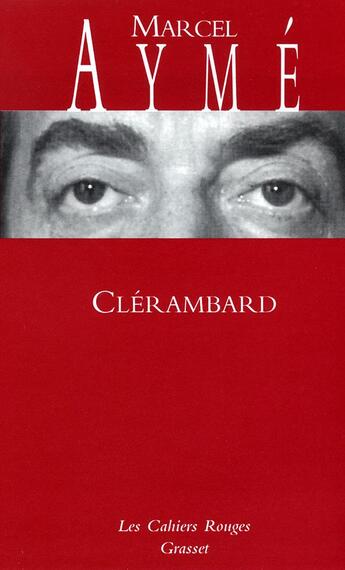 Couverture du livre « Clerambard - (*) » de Marcel Aymé aux éditions Grasset