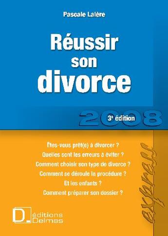 Couverture du livre « Réussir son divorce (3e édition) » de Pascale Lalere aux éditions Delmas