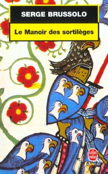 Couverture du livre « Le manoir des sortileges » de Brussolo-S aux éditions Le Livre De Poche