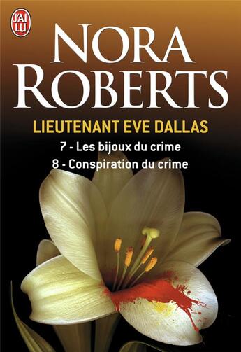 Couverture du livre « Lieutenant Eve Dallas : Intégrale vol.4 : Tomes 7 et 8 » de Nora Roberts aux éditions J'ai Lu