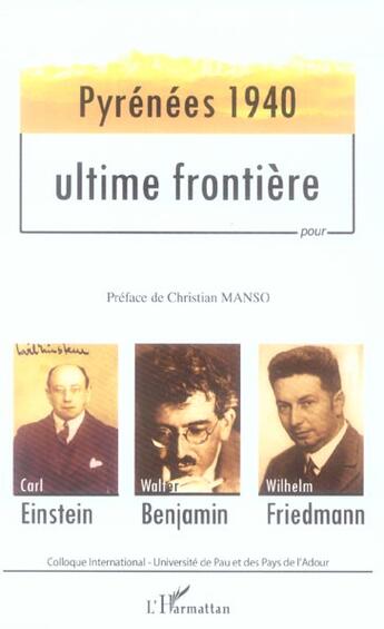 Couverture du livre « Pyrenees 1940 - ultime frontiere - pour carl einstein, walter benjamin, wilhelm friedmann » de  aux éditions L'harmattan