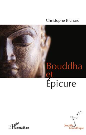 Couverture du livre « Bouddha et Epicure » de Christophe Richard aux éditions L'harmattan