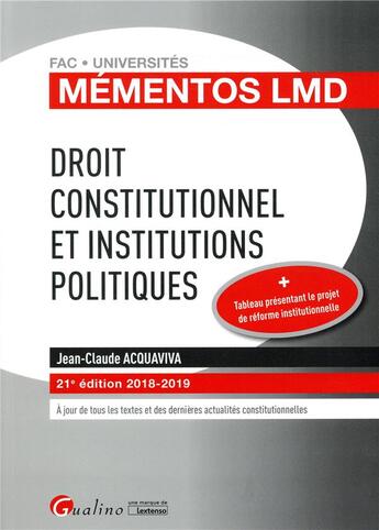 Couverture du livre « Droit constitutionnel et institutions politiques (édition 2018/2019) » de Jean-Claude Acquaviva aux éditions Gualino