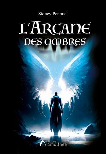 Couverture du livre « L'arcane des ombres » de Sidney Penouel aux éditions Amalthee