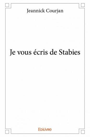 Couverture du livre « Je vous écris de Stabies » de Courjan Jeannick aux éditions Edilivre