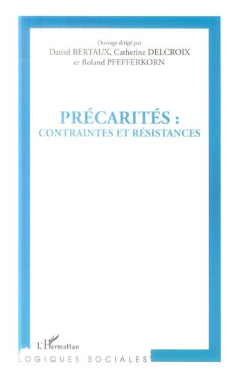 Couverture du livre « Précarites : contraintes et résistances » de  aux éditions L'harmattan