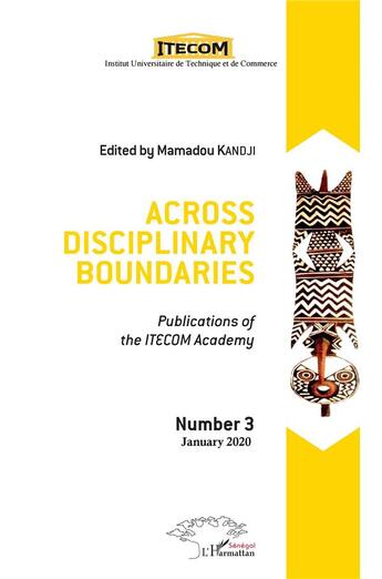 Couverture du livre « Across disciplinary boundaries ; publications of the itecom academy » de Mamadou Kandji aux éditions L'harmattan