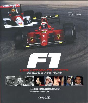 Couverture du livre « F1 ; les moments forts ; de 1950 à nos jours (édition 2017) » de Paul-Henri Cahier et Maurice Hamilton et Bernard Cahier aux éditions Atlas